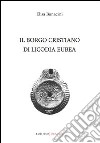 Il borgo cristiano di Licodia Eubea libro