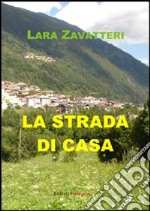 La strada di casa libro