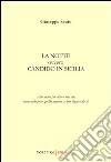 La notte. Ovvero Candido in Sicilia. Atto unico per attore solo che, mancando pure quello, ognuno si può leggere da sè libro