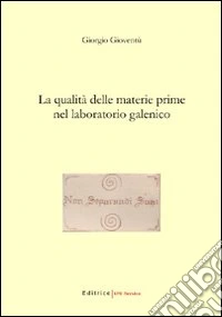 La qualità delle materie prime nel laboratorio galenico libro