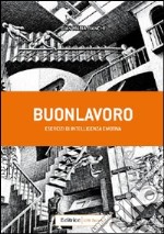 Buonlavoro. Esercizi di intelligenza emotiva