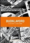 Buonlavoro. Esercizi di intelligenza emotiva libro