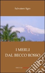 I merli dal becco rosso