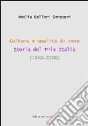 Cultura e qualità di rete. Storia del Prix Italia (1948-2008) libro di Belloni Sonzogni Amelia