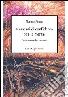 Momenti di confidenza. Poesie, cronache, racconti libro