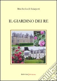 Il giardino dei re libro