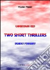 Two short thrillers: Cambodian red-Deadly forgery libro