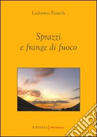 Sprazzi e frange di fuoco libro