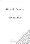 Entropia libro di Amorosa Giancarlo