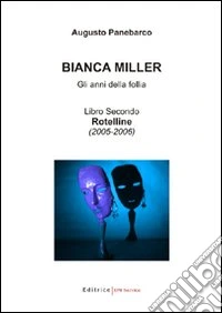 Bianca Miller. Gli anni della follia (2) libro