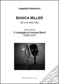 Bianca Miller. Gli anni della follia (3) libro