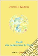 Quelli che sognavano la terra libro