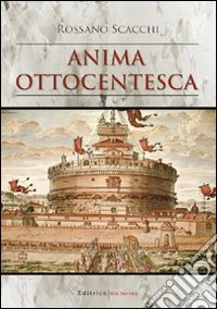 Anima ottocentesca libro