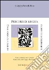 Percorsi di lingua. Dare forma al pensiero. Il pensiero e le azioni libro