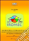 Analysis of critical factors involved in using interactive robots for education and therapy of children with disabilities libro di Besio Serenella