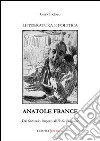 Anatole France. Dal secondo impero all'Ile des Pingouins libro