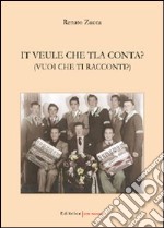 It veule che tla conta (Vuoi che ti racconti?) libro