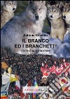 Il branco ed i branchetti. Storia di una adozione libro