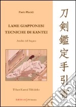 Lame giapponesi. Tecniche di Kantei. Analisi del Sugata. Token Kantei Tebikisho. Ediz. illustrata