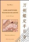 Lame giapponesi. Tecniche di Kantei. Analisi del Sugata. Token Kantei Tebikisho. Ediz. illustrata libro