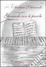 Giocando con le parole. Acrostici