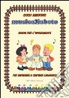 Musicalfabeto. Guida per l'insegnante. Corso di alfabetizzazione musicale per la scuola primaria. Con CD Audio libro