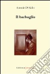 Il barbaglio libro di D'Addio Antonio