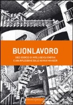 Buonlavoro. Esercizi di intelligenza emotiva