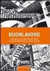 Buonlavoro. Esercizi di intelligenza emotiva libro