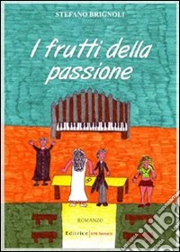 I frutti della passione libro