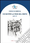 Ho sentito la voce del vento libro di Corona Giovanni