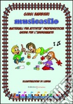 Musicasilo. Guida per l'insegnante. Con CD-ROM libro