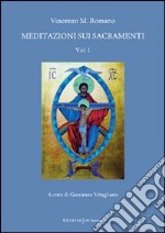 Meditazioni sui sacramenti. Vol. 1 libro