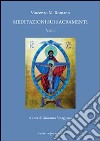 Meditazioni sui sacramenti. Vol. 1 libro di Romano Vincenzo