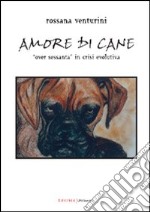 Amore di cane. «Over sessanta» in crisi evolutiva