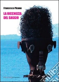 La ricchezza del saggio