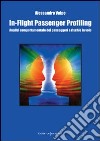 In-flight passenger profiling. Analisi comportamentale dei passeggeri a rischio in volo libro