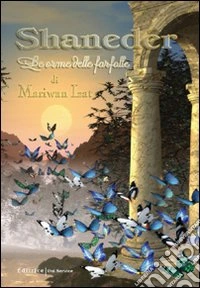 Shaneder. Le orme delle farfalle libro