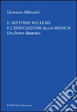 Il metodo Willems e l'educazione alla musica. Una breve disamina