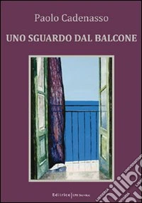 Uno sguardo dal balcone libro