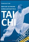 Benessere quotidiano. Manuale interattivo di Tai Chi. DVD. Con libro libro