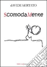 ScomodaMente libro