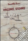 Viaggiare; sognare libro