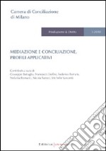 Mediazione e conciliazione. Profili applicativi libro