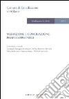 Mediazione e conciliazione. Profili applicativi libro