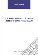 La responsabilità degli intermediari finanziari libro