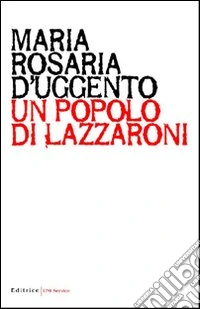 Un popolo di lazzaroni libro