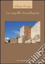 La cappella dei pellegrini