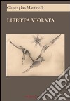 Libertà violata libro