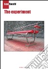 The experiment. Ediz. italiana libro di Cucchi Ivan